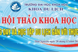 Hội thảo Giảng dạy và học tập du lịch gắn với thực tiễn