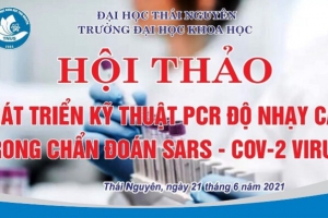 Hội thảo “Phát triển kỹ thuật PCR độ nhạy cao trong chẩn đoán Sars-CoV-2 virus” được tổ chức thành công tại Trường Đại học Khoa học