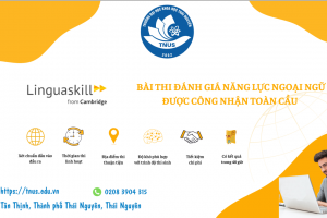 Bài thi Linguaskill của Cambridge – Bài thi được tổ chức thường xuyên   tại Trường Đại học Khoa học – Đại học Thái Nguyên